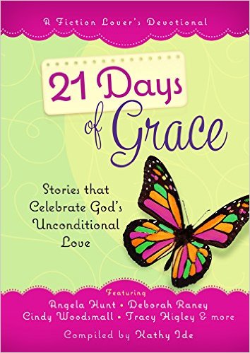 21 Days of Grace: Stories that Celebrate God’s Unconditional Love (A Fiction Lover’s Devotional)
