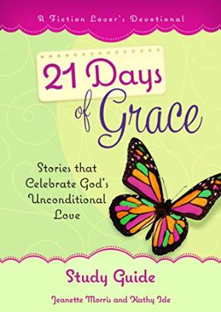 21 Days of Grace Study Guide (A Fiction Lover’s Devotional Study Guide) Kindle Edition